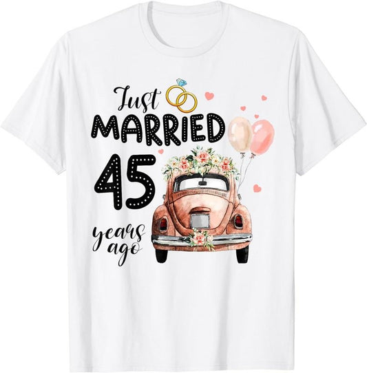 [100% Cotton]45th Wedding Anniversary Shirt - Just Married 45 Years Ago T-Shirt