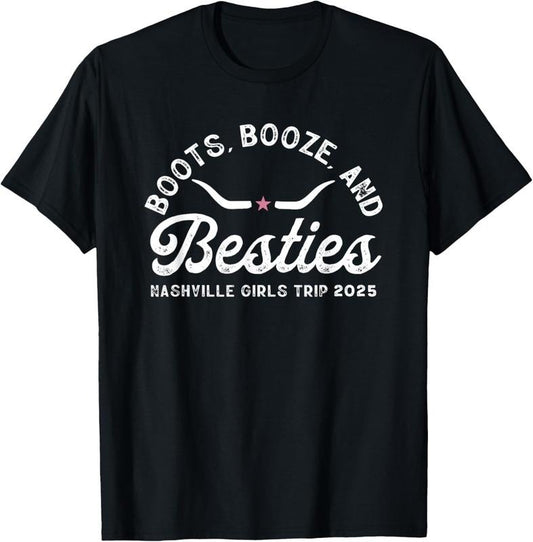 100% Cotton Boots Booze And Besties Nashville Girls Trip 2025 T-Shirt