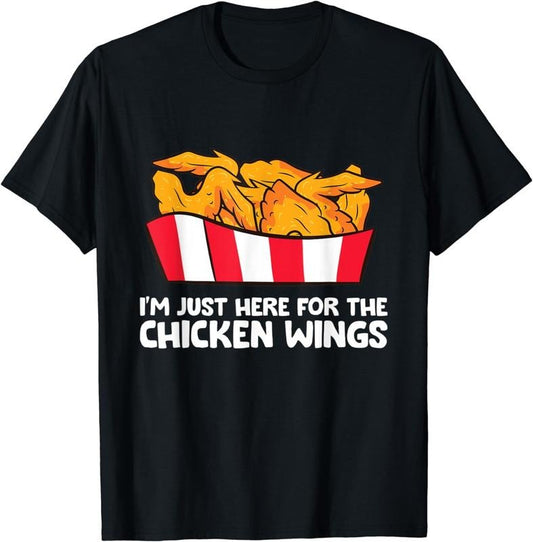 [100% Cotton]Chicken Wing Lover I'm Just Here For The Chicken Wings T-Shirt-Black