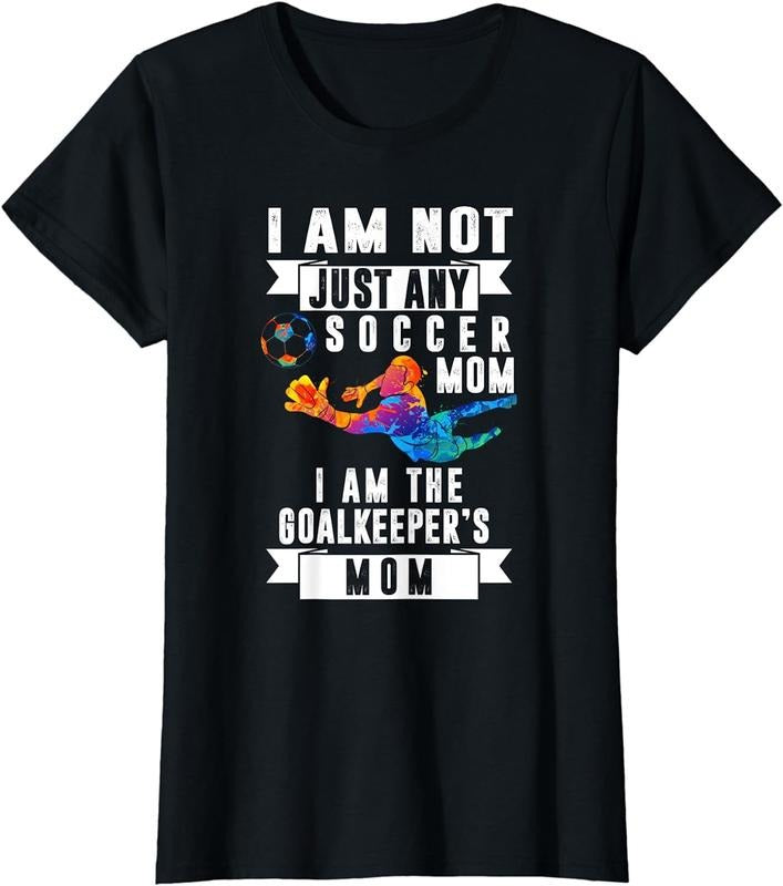 [100% Cotton]Goalkeeper Mom Soccer Goalie Mama Mommy Mother Sports Lover T-Shirt