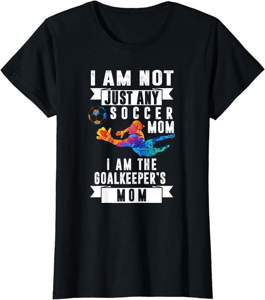 [100% Cotton]Goalkeeper Mom Soccer Goalie Mama Mommy Mother Sports Lover T-Shirt