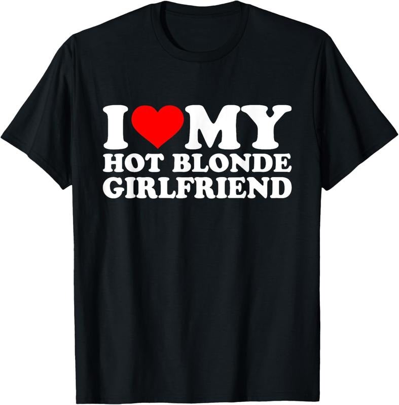 100% Cotton I Love My Hot Blonde Girlfriend Red Heart Blond Hair Girls T-Shirt