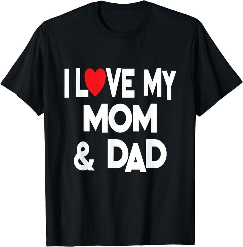 [100% Cotton]I Love My Mom & Dad - Celebrate Family Mother Father T-Shirt