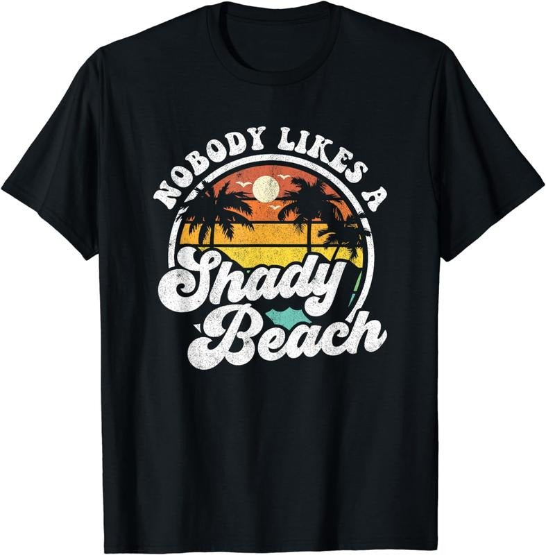 [100% Cotton]Nobody Likes a Shady Beach Funny Retro 70s Beach Womens Gift T-Shirt