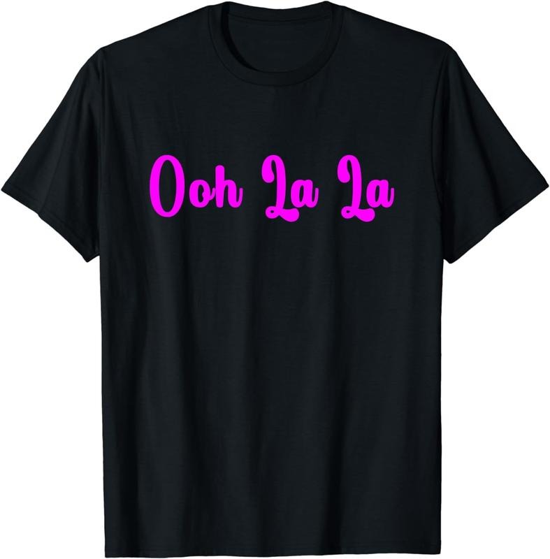 [100% Cotton]Ooh La La T-Shirt