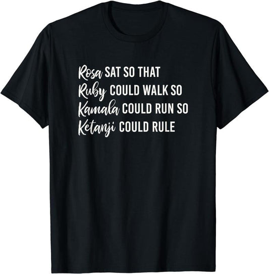 [100% Cotton]Rosa Sat So Ruby Could Walk So Kamala Could Run So Ketanji T-Shirtstyle{n002}2