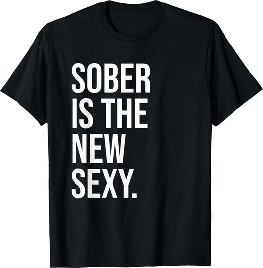 [100% Cotton]Sober is the New Sexy Shirt,Sober AF Shirts,Sober and Proud T-Shirt