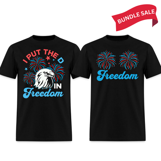 I Put The D In Freedom + Freedom Black T Shirt Bundle (Set of 2)