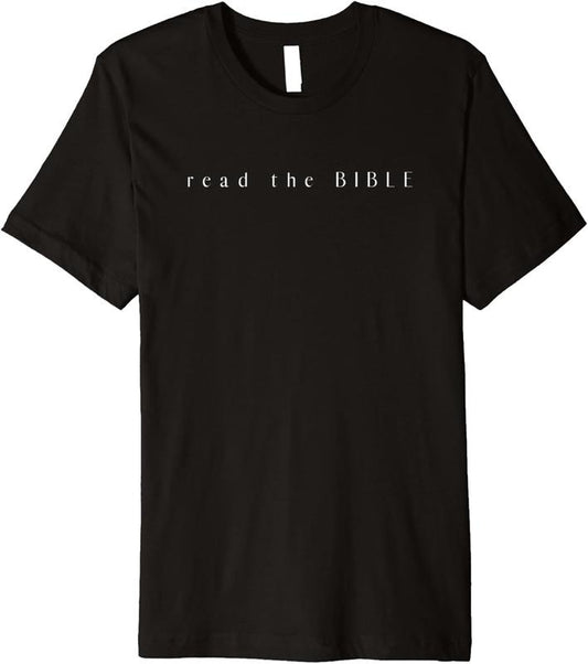 [100% Cotton] read the BIBLE by 24/15 Premium T-Shirt