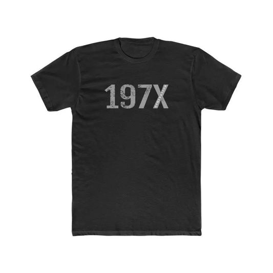 197x Tshirt For Generation X Born In The 1970s 70s Unisex T-shirt TK43GN