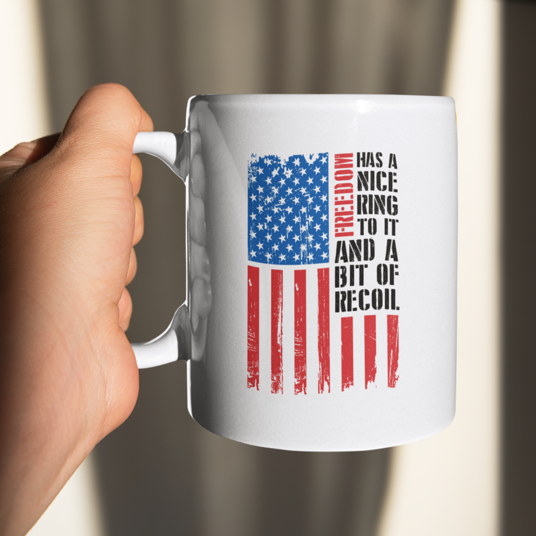 Freedom Has a Nice Ring To It and a Bit of Recoil Mug