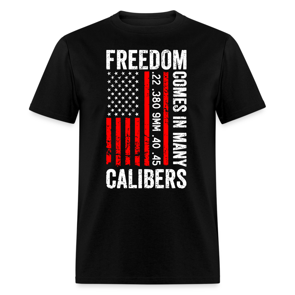 Freedom Comes In Many Calibers T Shirt
