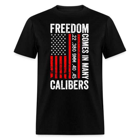 Freedom Comes In Many Calibers T Shirt