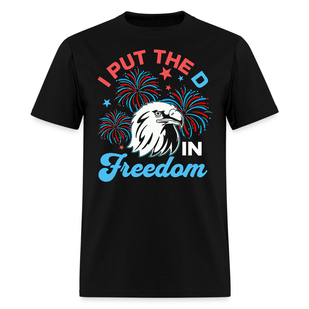 I Put The D In Freedom + Freedom Black T Shirt Bundle (Set of 2)