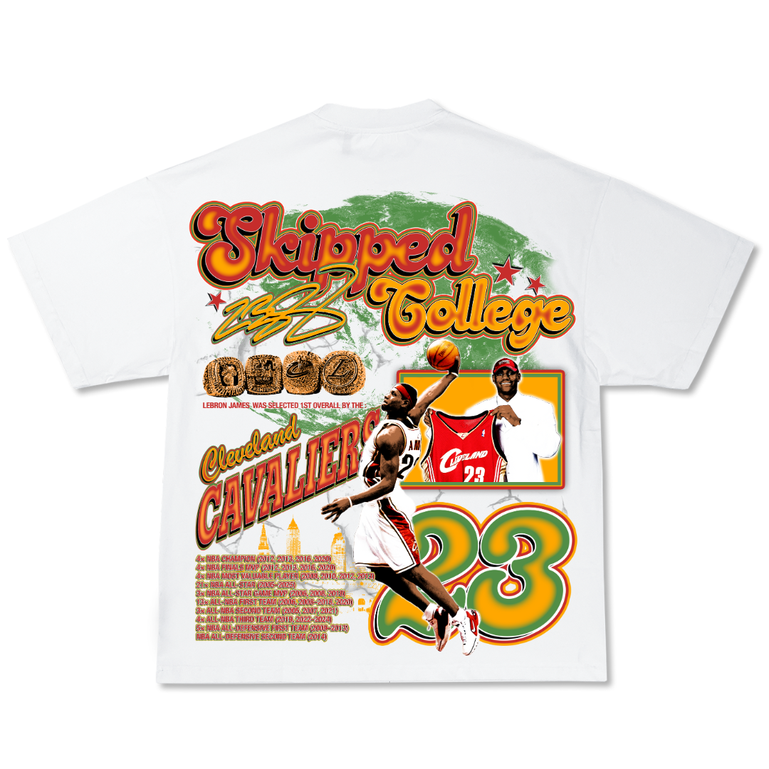 LeBron "Skipped College" Tee