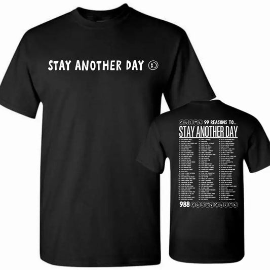 99 Reasons To Stay Another Day Sweatshirt Mental H_208 - Unisex And Inclusive - Multiple Colorways - Full Size Range