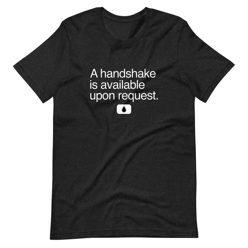 A Handshake is Available Upon Request - Severance Fan Tee Shirt (Black)