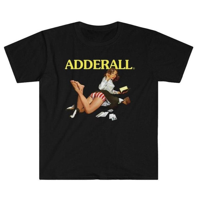 Adderall - ADHD ADD Study Drugs Attention Deficit Disorder Prozac Ritalin Lexapro Pill Unisex T-Shirt Sweatshirt, Comfort Colors - Womenswear, Top