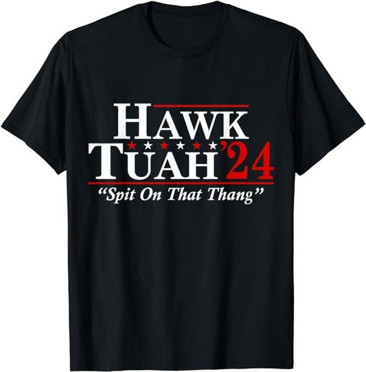 Adult Humor Shirts, Hawk Tuah 24 Spit on that Thang T-Shirt Basic Casual Classic