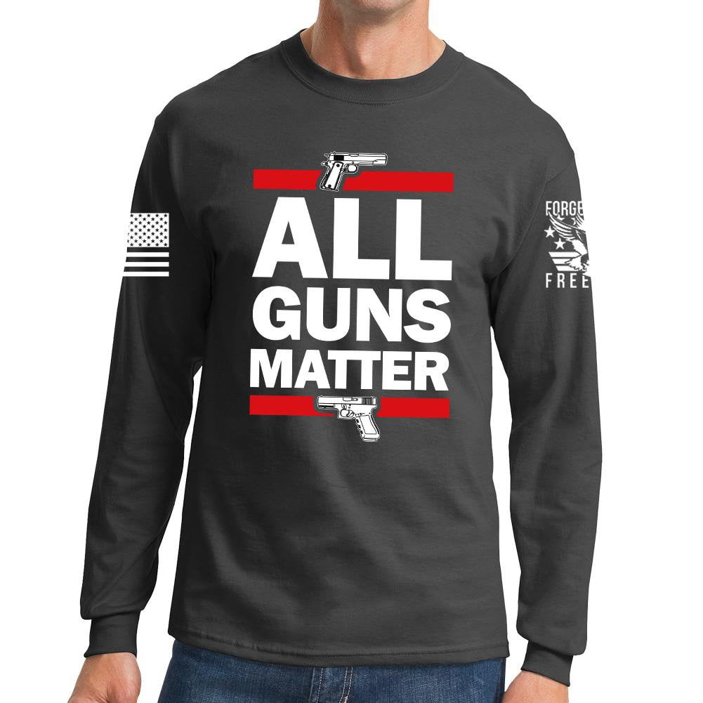 All Guns Matter Long Sleeve T-shirt