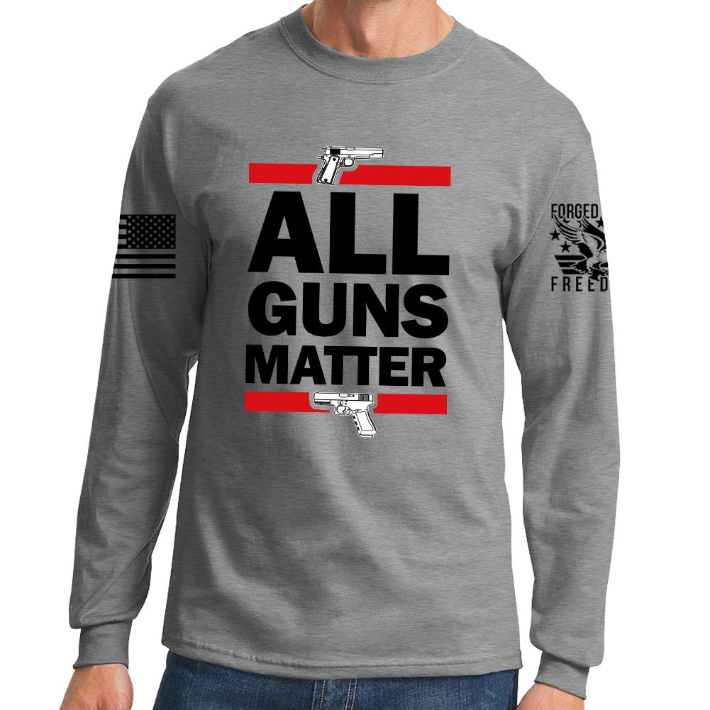 All Guns Matter Long Sleeve T-shirt