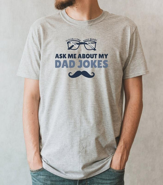 Ask Me About My Dad Jokes Shirt Hoodie Sweater Best Dad T-shirt Dad Shirt Dad Jokes Fathers Day T-shirt Fathers Day Gift Gift For Dad Gift Father