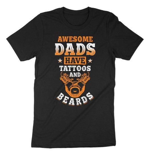 Awesome Dads Have Tattoos And Beards T Shirt Hoodie Sweater Funny Dad Shirt Gift From Daughter Father's Day Shirt Father's Day Gift Dad Gift Husband Gift