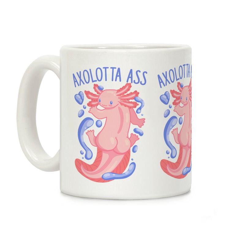 Axolotta Ass Coffee Mug, Graphic Tees, Funny Coffee Mug Gift