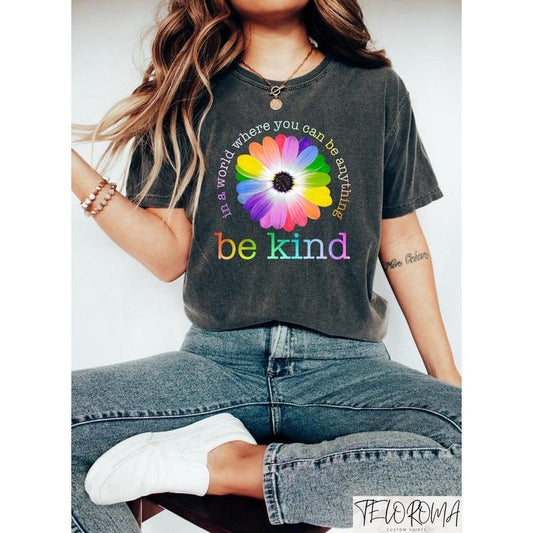 Be Kind In A World Where You Can Be Anything Shirt, LGBTQ Shirt, Pride Month Shirt, Equal Rights T-Shirt, Lesbian Shirt, Pride Parade Shirts