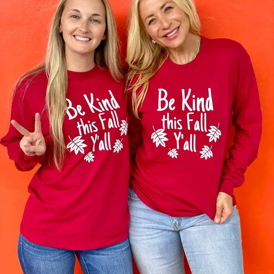 Be Kind This Fall Y'all Long Sleeve Tee