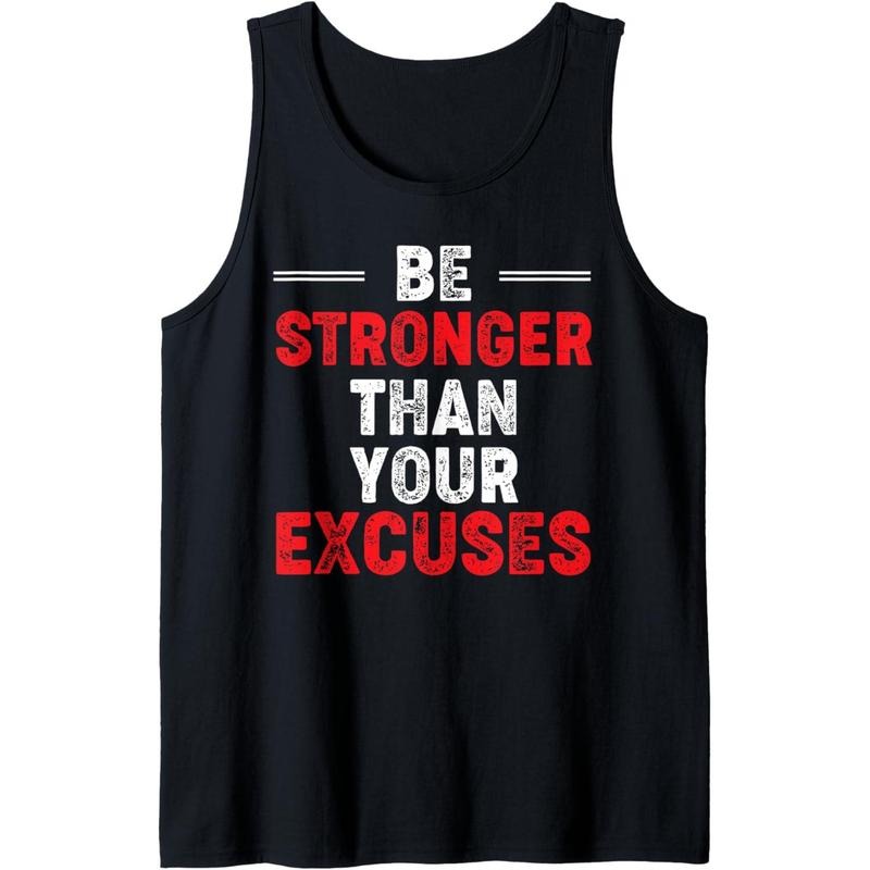 Be Stronger Than Your Excuses Tank Top Motivational Workout Tank Top MADE IN USA