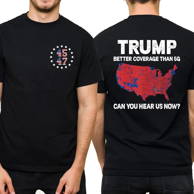 Better Coverage Than 5G Trummp Shirt 2-Sided, 45 47 MAGA T-shirt, 2024 President Trum Tshirt, Republican Tee, Truump Won Mens Tops, Patriotic Menswear