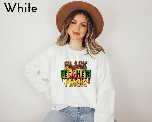 Black Teacher Magic Sweatshirt, Juneteenth Sweatshirt, Black History Month Sweatshirt, BLM Sweatshirt, Teacher Appreciation Sweatshirt