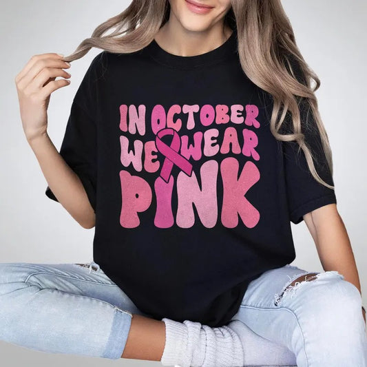 Breast Cancer Awareness Groovy Shirt, In October We Wear Pink Shirt, Breast Cancer Month, Breast Cancer Tee for Women, Ribbon Breast Cancer, Cancer Support Gifts for Her, Motivational Shirt, Cancer Fighter Gifts, Pink Ribbon, Survivor Gift, Women Top