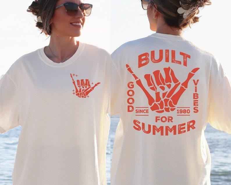 Built For Summer , Retro summer , Summer vibes , Trendy shirt