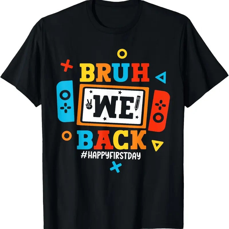 Comfort Colors Bruh We Back To School Happy First Day Video Game T-Shirt