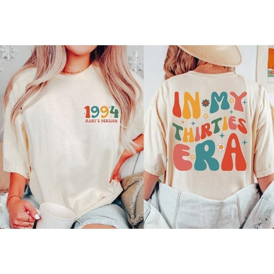 Custom In My Thirties Era Shirt,   30th Birthday Shirt, In My Thirties Era Tee, Personalized Birthday Shirt, 30th Birthday Gift Hoodie and Sweater; T-shirt Cotton Menswear