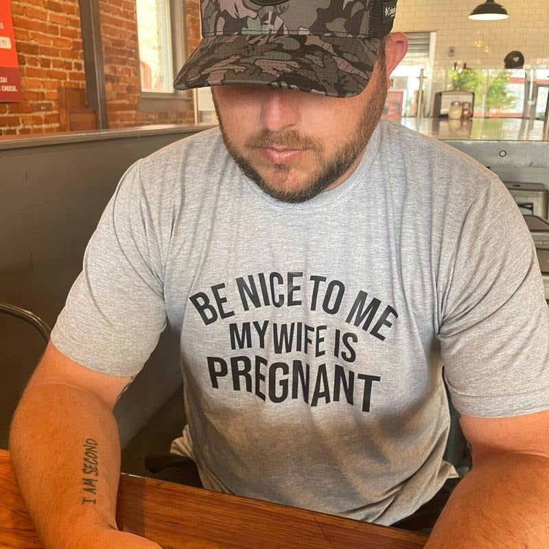 Dad Announcement, New Dad Gift, Pregnency Reveal, Dad To Be T-Shirt, Be Nice To Me My Wife Is Pregnant TShirt, Expecting Dad Unisex