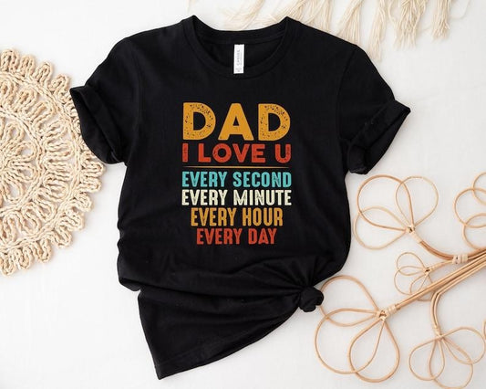 Dad I Love You Shirt, Best Dad Shirt, New Dad Shirt, Dad Shirt, Father Figure Shirt, Daddy Shirt, Father's Day Shirt, Gift for Dad