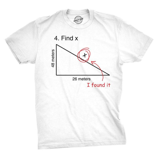 Find X T Shirt Funny Saying Math Teacher Graphic Sarcastic Gift Novelty Dad Joke