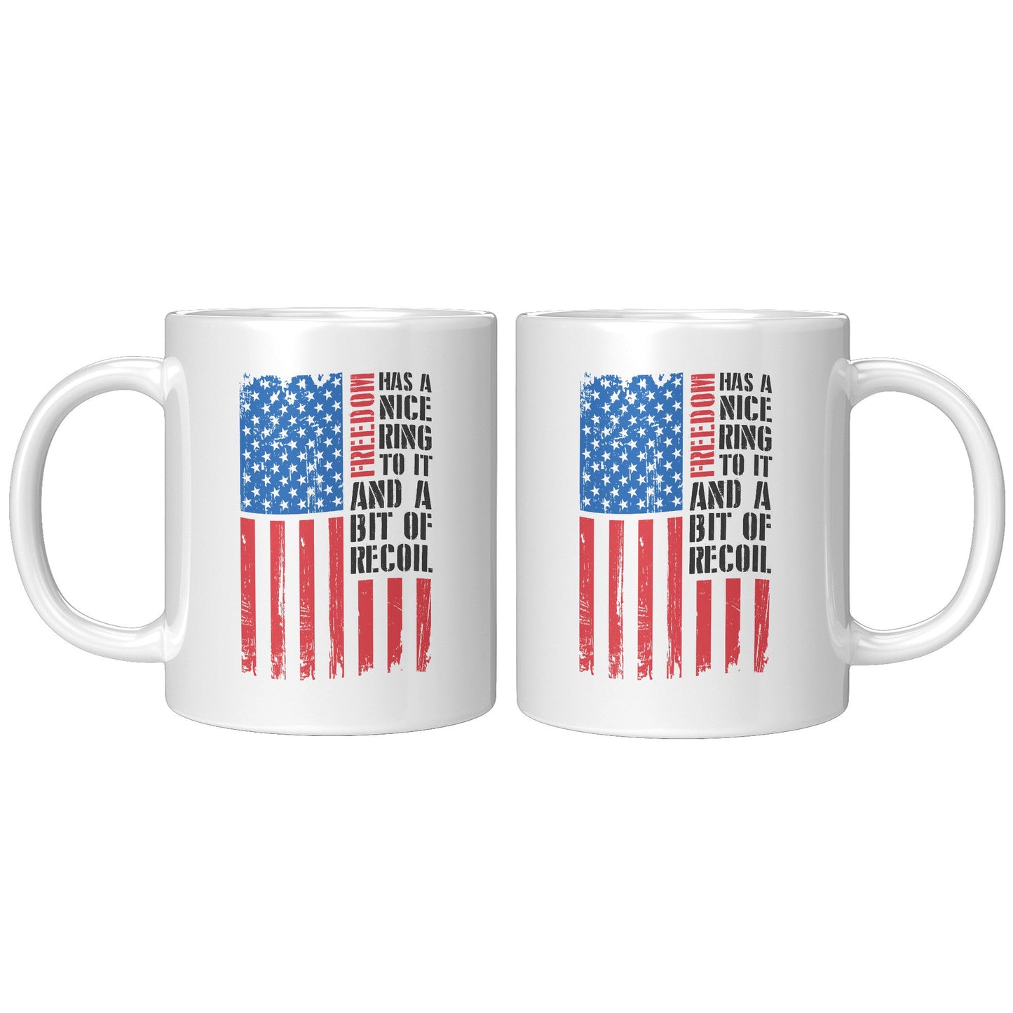 Freedom Has a Nice Ring To It and a Bit of Recoil Mug