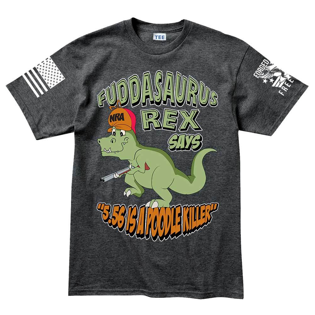 Fuddasaurus Says - 5.56 Is A Poodle Killer Men's T-shirt Style001
