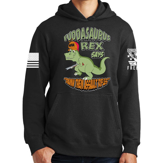 Fuddasaurus Says - Damn Them Assault Rifles Hoodie Style001