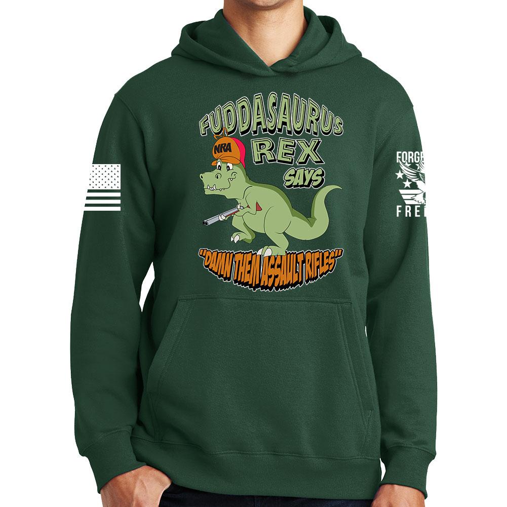 Fuddasaurus Says - Damn Them Assault Rifles Hoodie Style001