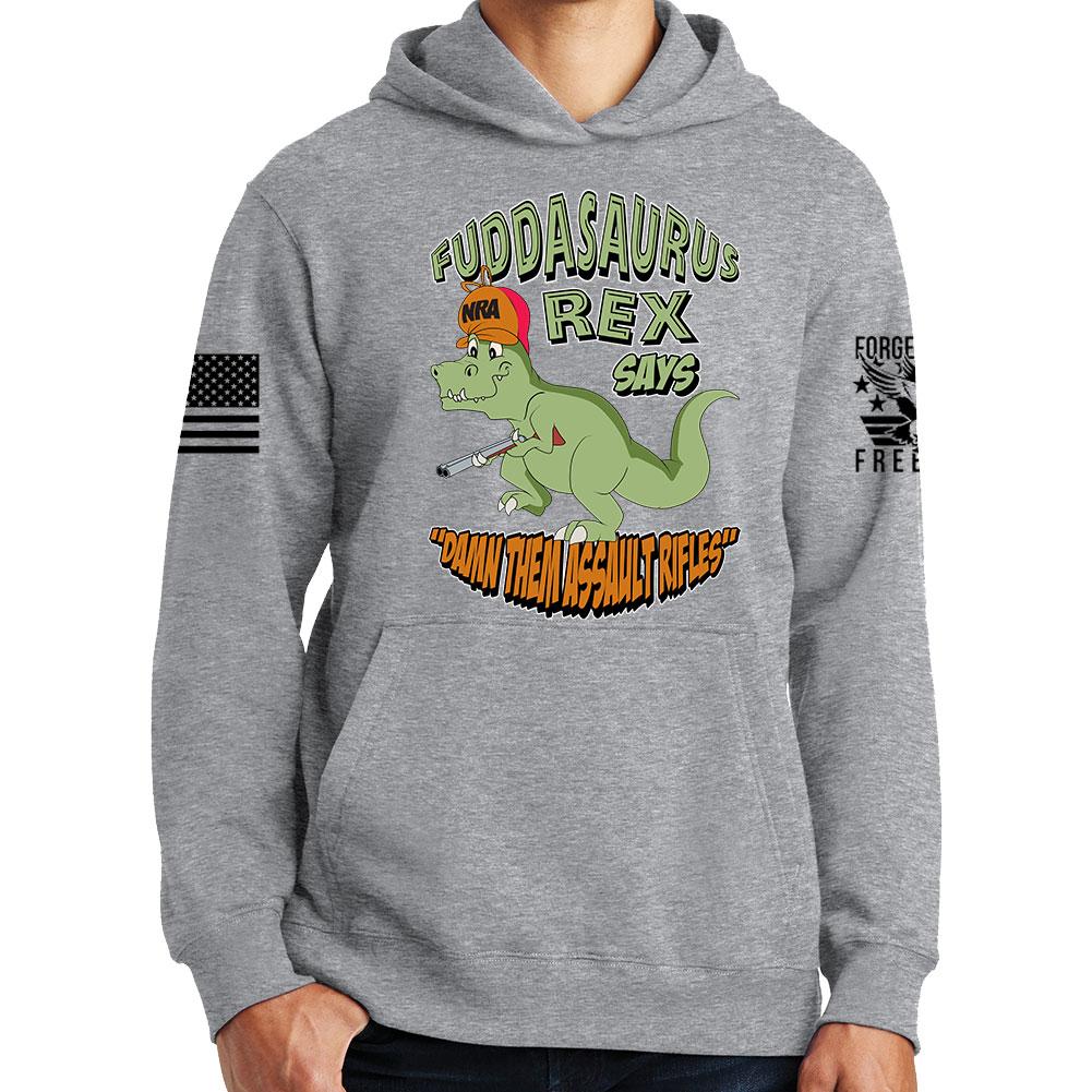 Fuddasaurus Says - Damn Them Assault Rifles Hoodie Style001