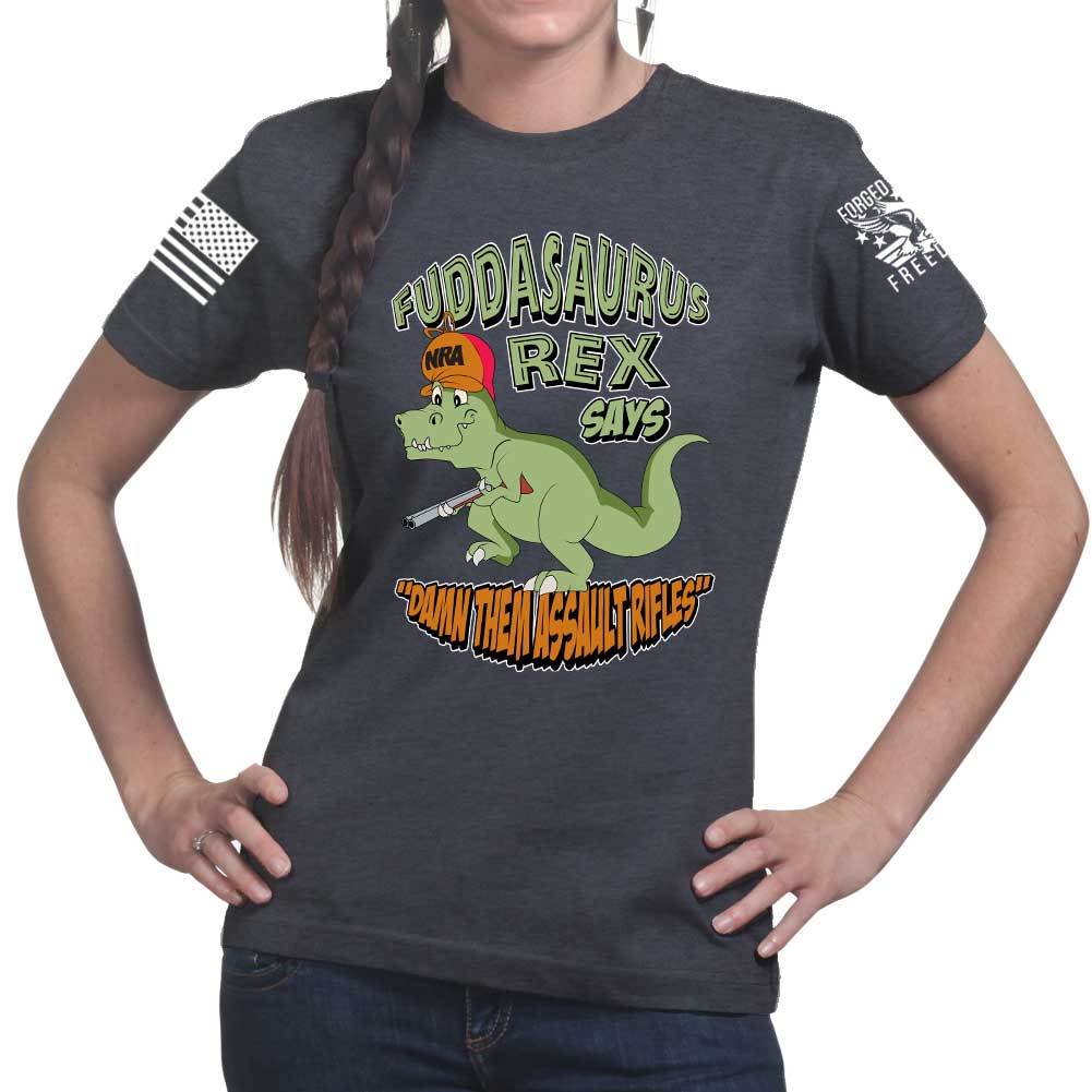 Fuddasaurus Says - Damn Them Assault Rifles Ladies T-shirt Style001
