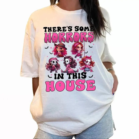 Funny There's Some Horrors In This House Shirt, Girl Characters Halloween Tee, Cute T-Shirt Sweatshirt Hoodie For Sp00ky Season