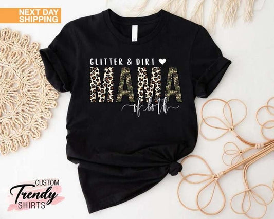 Glitter And Dirt Mama Of Both TEE, Mama T-shirt, Leopard Design Shirt, Cute Mom ,Mom Of Both Shirt,Leopard Mama ,Camo Shortsleeve Shirt Top Womenswear