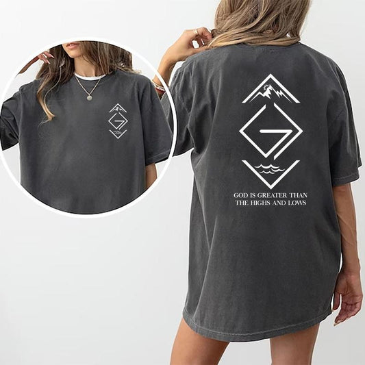 God Is Greater Than The Highs And Lows Shirt, God Lover Tee, Bible Lover T-shirt, Religious Graphic Printed Tee, Christian Shirt, Faith Based Tee