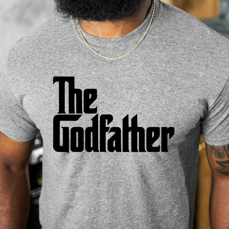 Godfather Shirt, The godfather Gift, The Godfather Tshirt for New Godfather, Godfather Birthday T Shirt for Men, Godfather Gift Proposal
